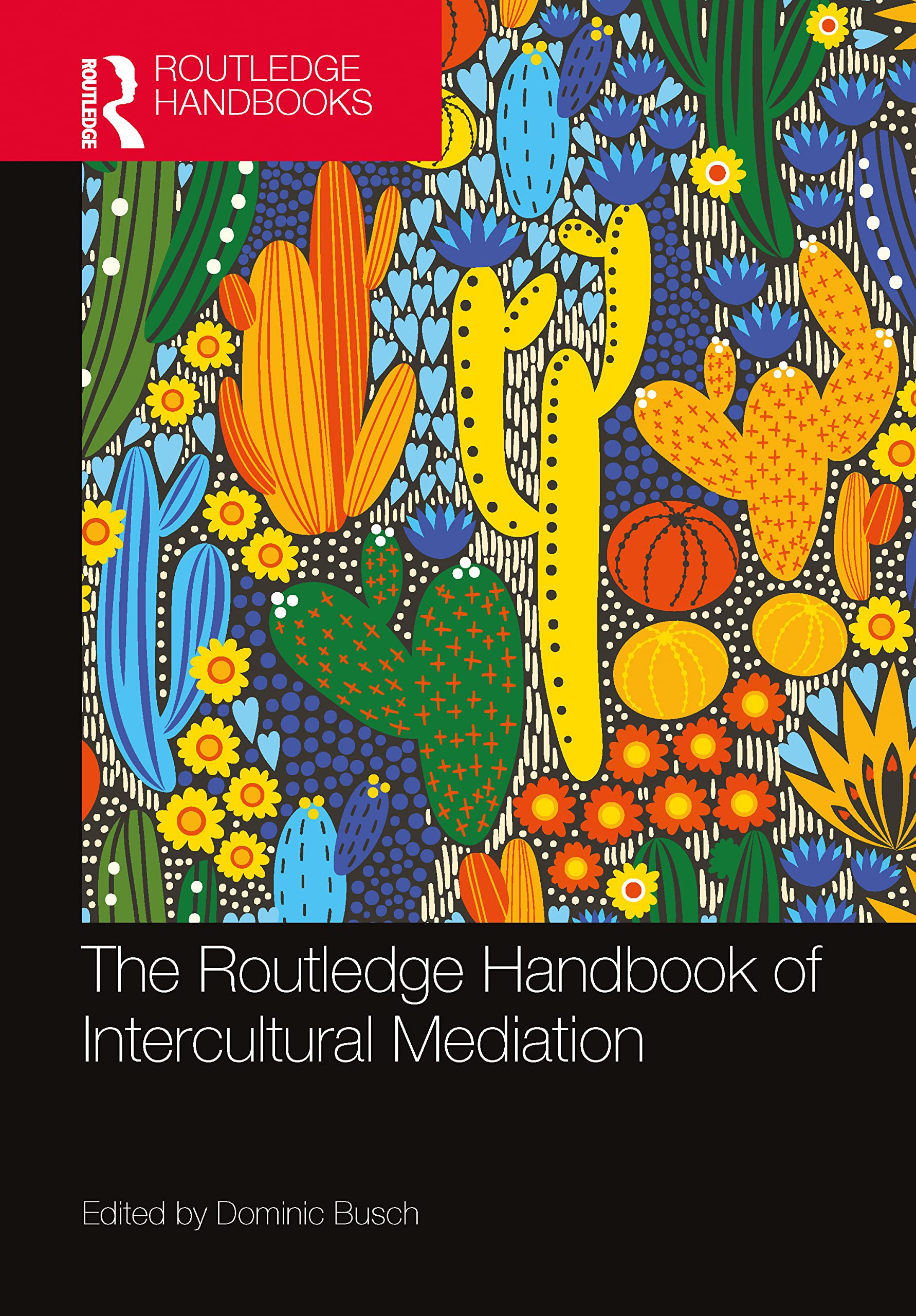 unbekannt The Routledge Handbook Of Intercultural Mediation (Routledge Handbooks In Communication Studies)