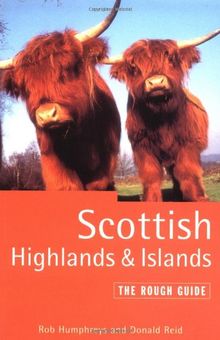 The Rough Guide to Scottish Highlands & Islands, 1st Edition (Rough Guide to the Scottish Highlands & the Islands)