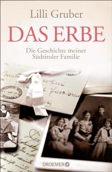 Das Erbe: Die Geschichte meiner Südtiroler Familie