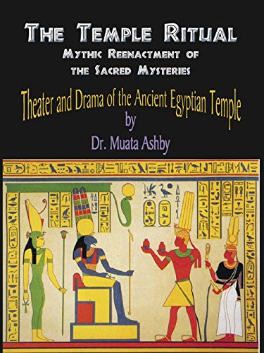 The Temple Ritual: Mythic Reenactment of the Sacred Mysteries