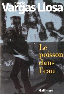 Le poisson dans l'eau : mémoires