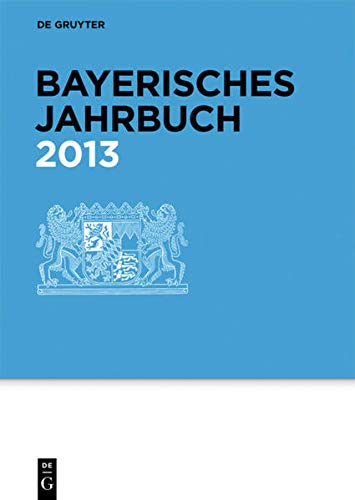 Bayerisches Jahrbuch 2013: 92. Jahrgang