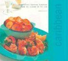 Caribbean: Irresistible Tropical Flavours From The Islands Of The Sun (Classic Cusine)