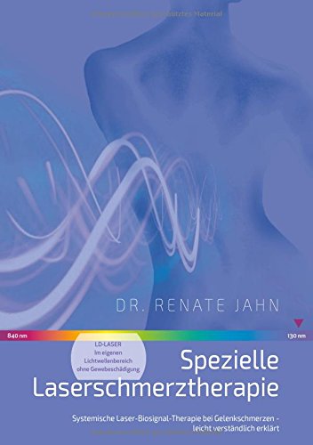 Spezielle Laserschmerztherapie: Systemische Laser-Biosignal-Therapie bei Gelenkschmerzen - leicht verständlich erklärt