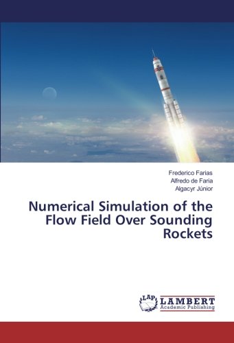 Numerical Simulation of the Flow Field Over Sounding Rockets