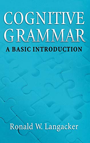 Cognitive Grammar: A Basic Introduction