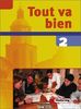 Tout va bien. Unterrichtswerk für den Französischunterricht, 2. Fremdsprache: Tout va bien: Schülerband 2