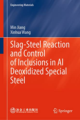 Slag-Steel Reaction and Control of Inclusions in Al Deoxidized Special Steel (Engineering Materials)