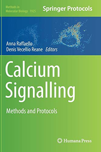 Calcium Signalling: Methods and Protocols (Methods in Molecular Biology, Band 1925)