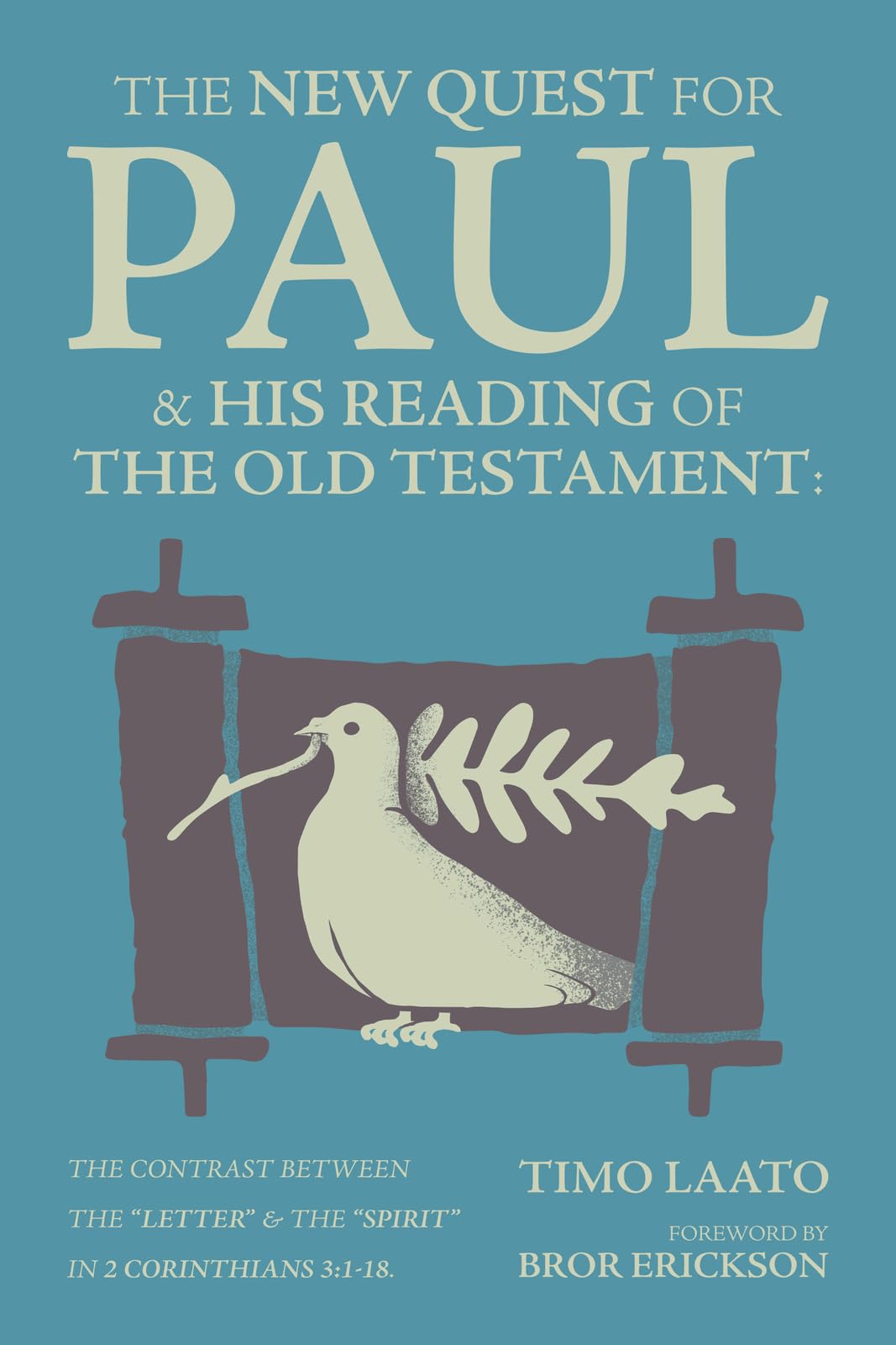 The New Quest for Paul and His Reading of the Old Testament: The contrast between the Letter & the Spirit in 2 Corinthians 3:1-18