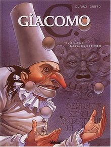 Giacomo C.. Vol. 1. Le masque dans la bouche d'ombre