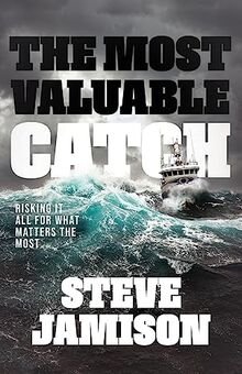 The Most Valuable Catch: Risking It All for What Matters the Most