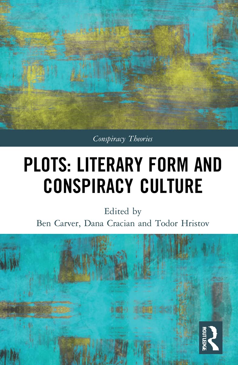 Plots: Literary Form and Conspiracy Culture (Conspiracy Theories)