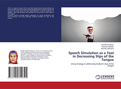 Speech Simulation as a Tool in Decreasing Slips of the Tongue: Using ...