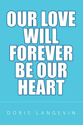 Our Love Will Forever Be Our Heart