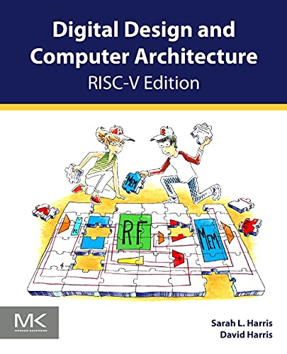 Harris, Sarah L. Digital Design And Computer Architecture, Risc-V Edition, Risc-V Edition