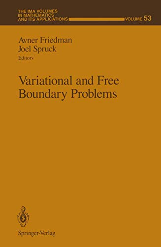 Variational and Free Boundary Problems (The IMA Volumes in Mathematics and its Applications, 53, Band 53)