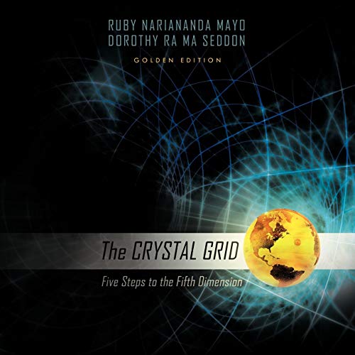 The Crystal Grid: Five Steps to the Fifth Dimension