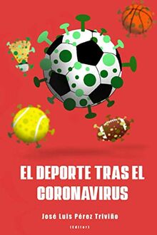 El deporte tras el coronavirus: Una visión transversal del impacto de la crisis en el deporte