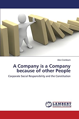 A Company is a Company because of other People: Corporate Social Responsibility and the Constitution