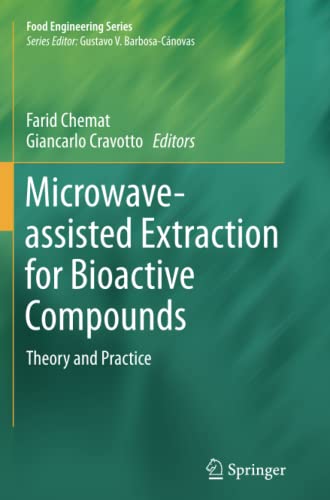 Microwave-assisted Extraction for Bioactive Compounds: Theory and Practice (Food Engineering Series)