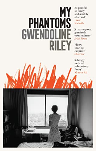 Gwendoline Riley My Phantoms