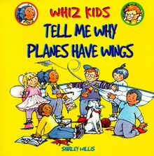 Tell Me Why Planes Have Wings (Whiz Kids)