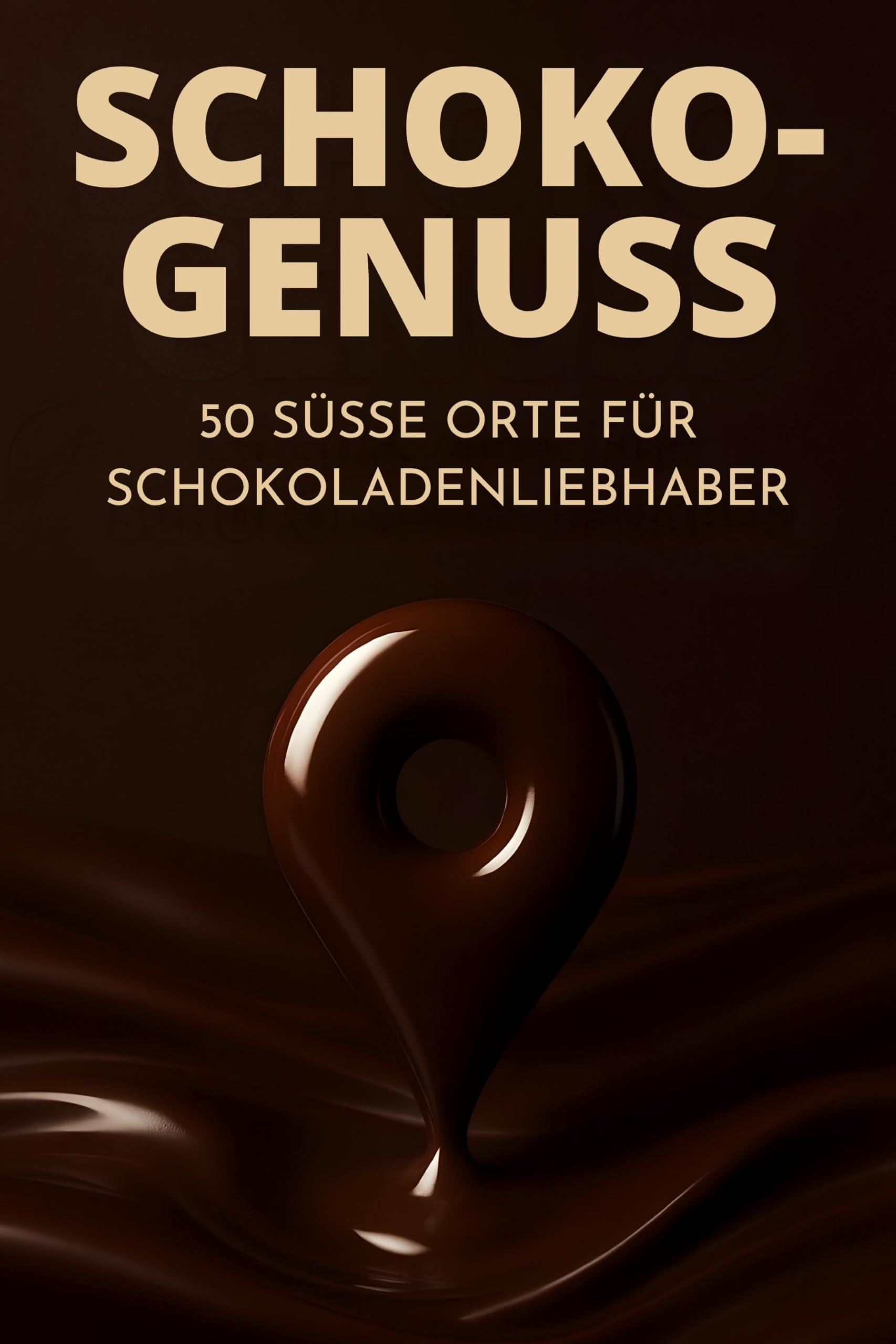 Schoko-Genuss: 50 süße Orte für Schokoladenliebhaber