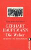Gerhart Hauptmann: Die Weber: Dichtung und Wirklichkeit: Vollständiger Text des Schauspiels. Dokumentation