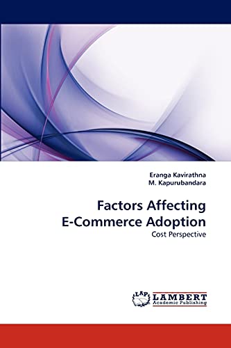 Factors Affecting E-Commerce Adoption: Cost Perspective