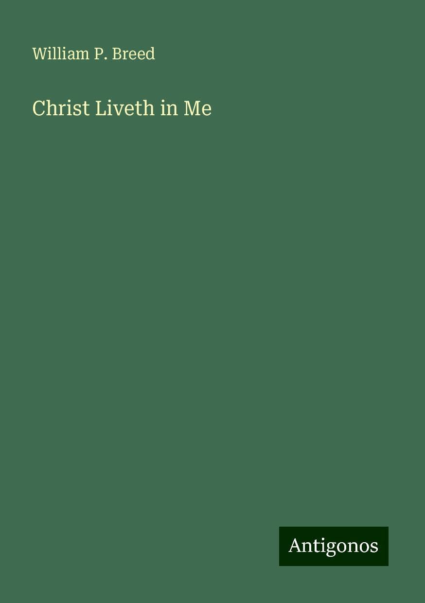 Christ Liveth in Me