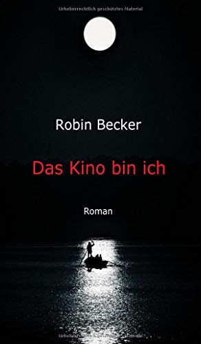 Das Kino bin ich - Robin Becker Kartoniert (TB)