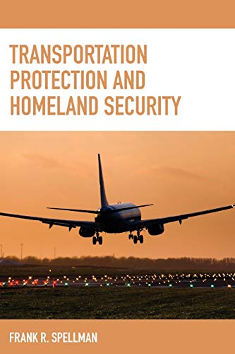 Transportation Protection and Homeland Security (Critical Infrastructure and Homeland Security)