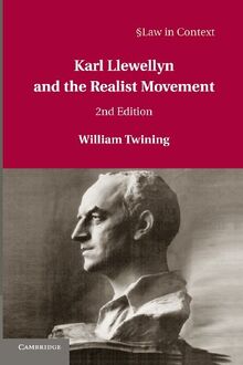 Karl Llewellyn and the Realist Movement (Law in Context)