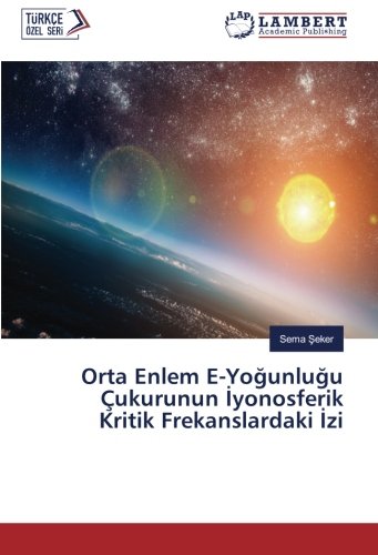 Orta Enlem E-Yoğunluğu Çukurunun İyonosferik Kritik Frekanslardaki İzi