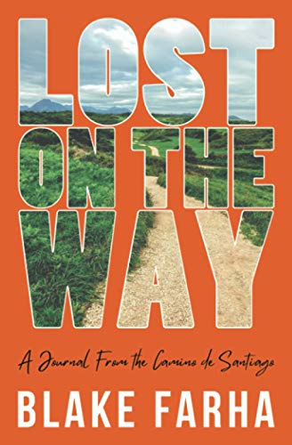 Lost on the Way: A Journal From the Camino de Santiago