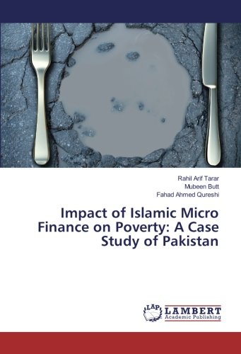 Impact of Islamic Micro Finance on Poverty: A Case Study of Pakistan