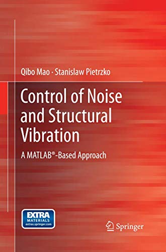 Control of Noise and Structural Vibration: A MATLAB®-Based Approach