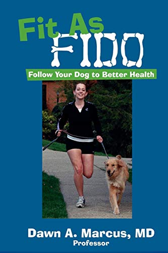 Fit As Fido: Follow Your Dog to Better Health