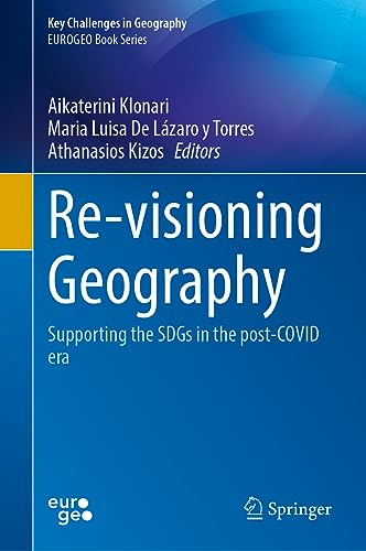 Re-visioning Geography: Supporting the SDGs in the post-COVID era (Key Challenges in Geography)