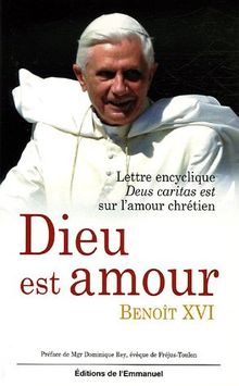 Dieu est amour : lettre encyclique Deus caritas est sur l'amour chrétien