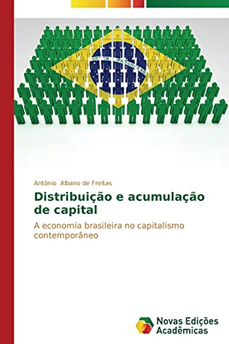 Distribuição e acumulação de capital: A economia brasileira no capitalismo contemporâneo