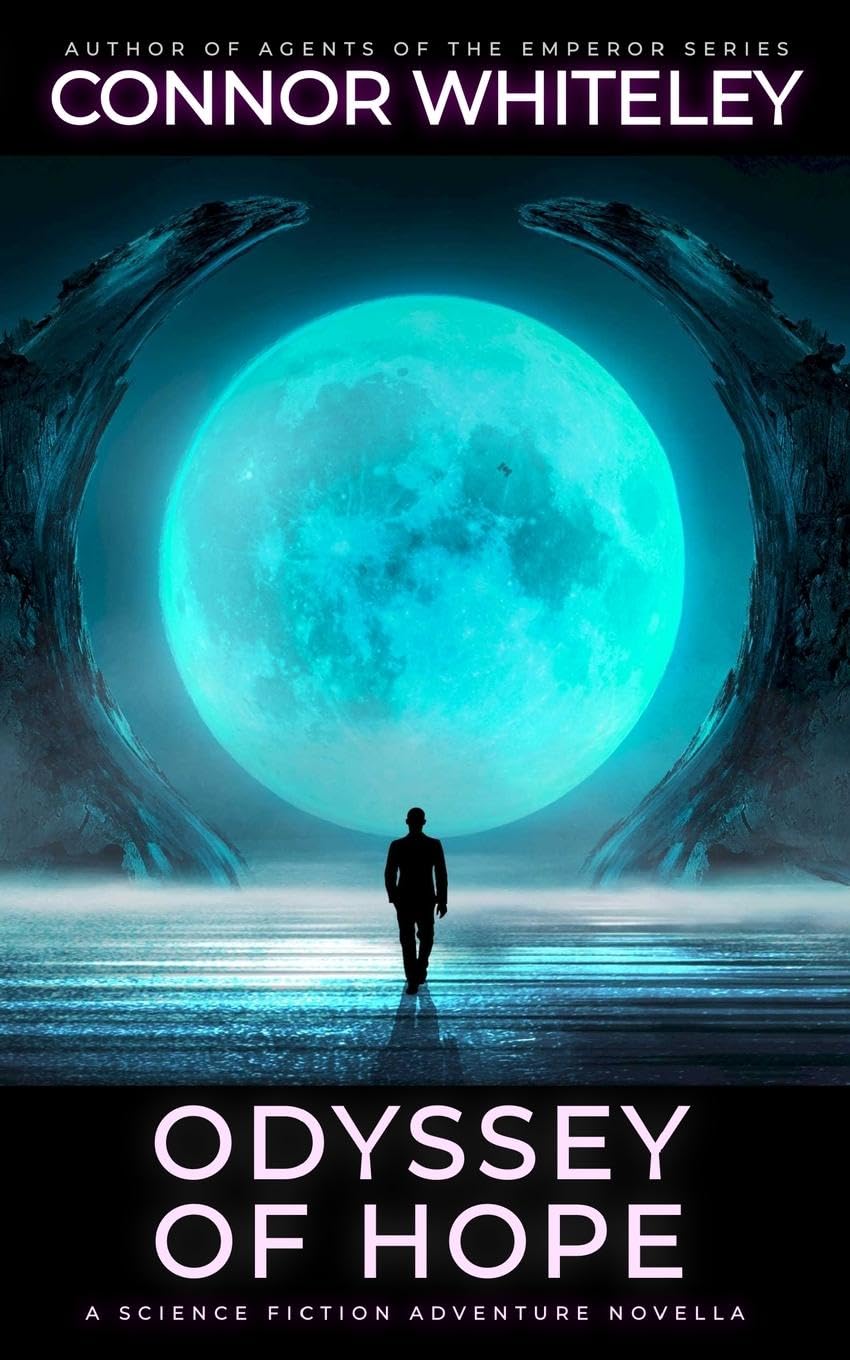 Odyssey Of Hope: A Science Fiction Adventure Novella (Way of the Odyssey Science Fiction Fantasy Stories, Band 3)