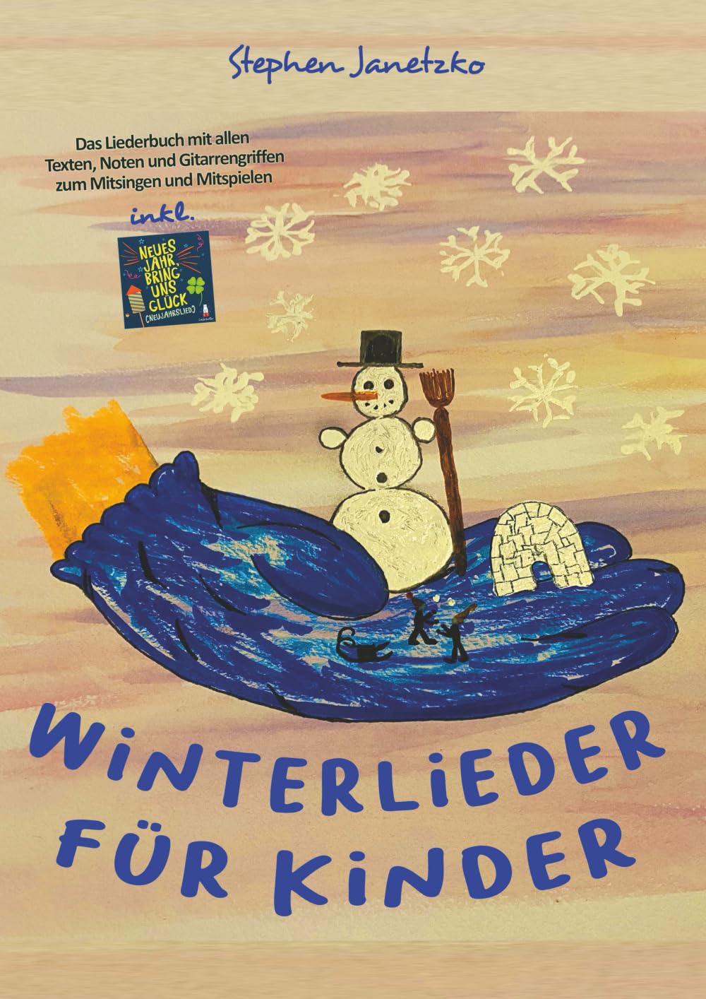 Winterlieder für Kinder: Das Liederbuch mit allen Texten, Noten und Gitarrengriffen zum Mitsingen und Mitspielen