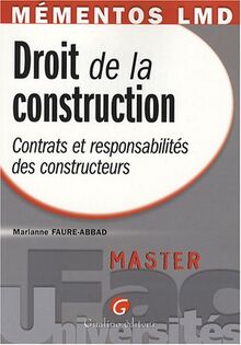 Droit de la construction : contrats et responsabilités des constructeurs