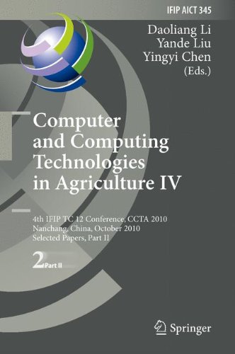 Computer and Computing Technologies in Agriculture IV: 4th IFIP TC 12 Conference, CCTA 2010, Nanchang, China, October 22-25, 2010, Part II, Selected ... in Information and Communication Technology)