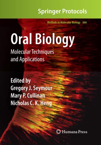 Oral Biology: Molecular Techniques and Applications (Methods in Molecular Biology, Band 666)