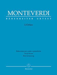 L'Orfeo: Favola in musica in einem Prolog und 5 Akten. Klavierauszug, Urtextausgabe: Favola in musica in einem Prolog und fünf Akten. Text Italienisch