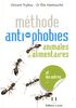 Méthode anti-phobies, les phobies animales, alimentaires et autres...
