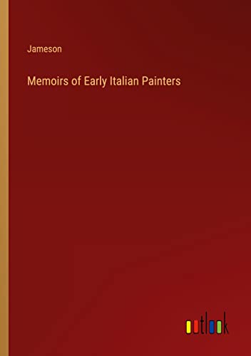 Memoirs of Early Italian Painters